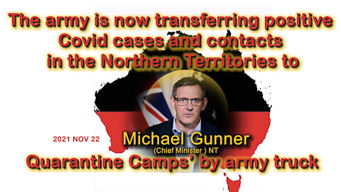 2021 NOV 22 ADF transferring CoV19 cases and contacts in the NT to Quarantine Camps by army truck