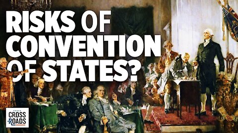 Arguments Against the Convention of States—Interview With Robert Brown | Crossroads