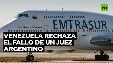 Venezuela rechaza el fallo de un juez argentino que ordena la entrega de un avión de carga a EE.UU.