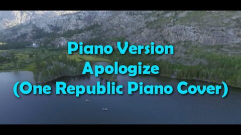 Piano Version - Apologize (One Republic)