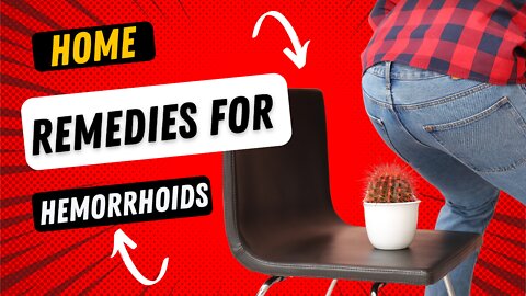 7 Home Remedies For Hemorrhoids