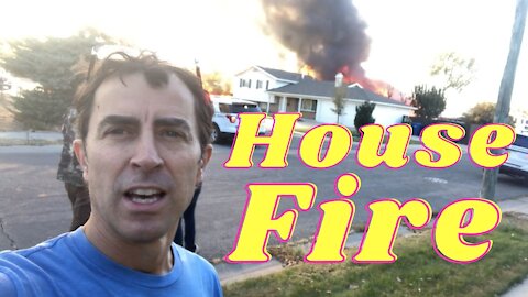 House on Fire in My Neighborhood