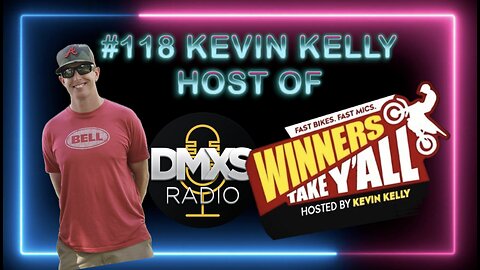 #118 Kevin Kelly Host of Winners Take Ya'll, Two Wheels to Freedom