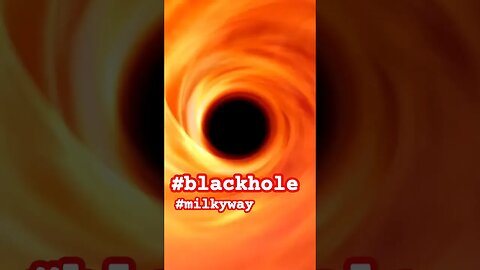 #blackhole #milkyway #shorts