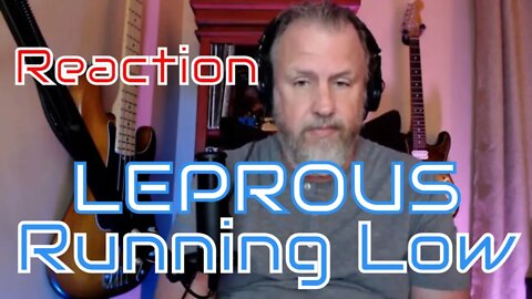 LEPROUS - Running Low - First Listen/Reaction