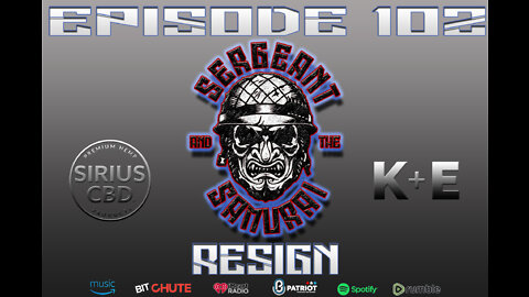 Sergeant and the Samurai Episode 102 : Resign