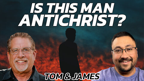 Is This Man Antichrist?! | Exclusive Tom and James Prophecy Podcast