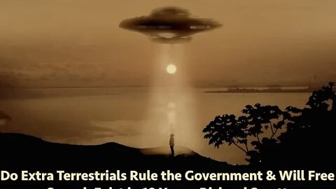 Do Extra Terrestrials Rule the Government & Will Free Speech Exist in 10 Years, Richard Syrett