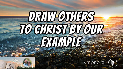 22 Jul 22, Bible with the Barbers: Draw Others to Christ by Our Example