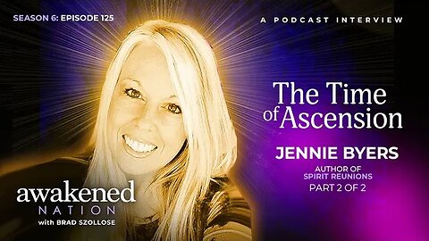 Are Your Ready For The Ascension? Part 2: an interview with Jennie Byers