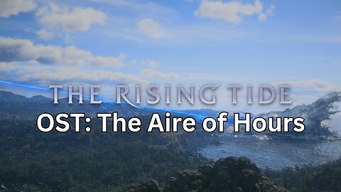 FF16 The Rising Tide OST: The Aire of Hours