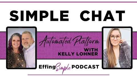 The New Automation Platform with Kelly Lohner