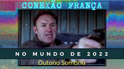 No Mundo de 2022: Conexão França - Outono Sombrio