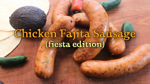 Chicken Fajita Sausage | Celebrate Sausage S03E04