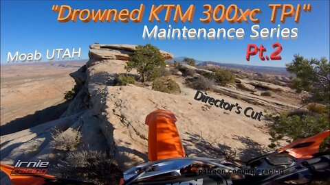 "Drowned KTM 300xc TPI" Maintenance Series Pt.2 | Irnieracing Director's Cut