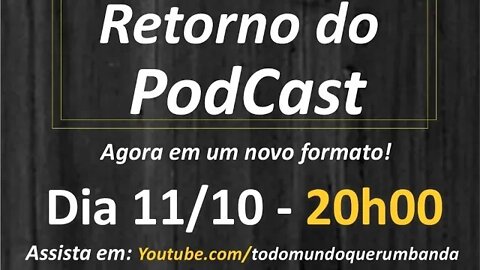 TODO MUNDO QUER UMBANDA - RETORNO