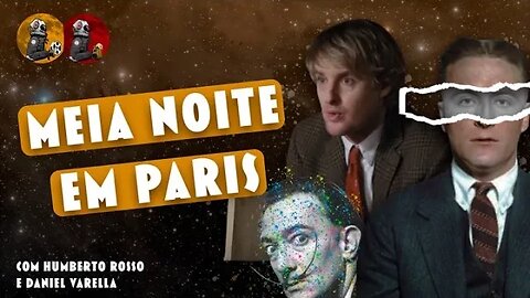 MEIA NOITE EM PARIS | Planeta Cinema Ep.01