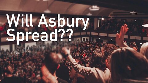 Asbury Revival & the Way Forward | INSIGHTS #196