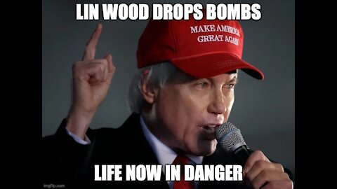 BREAKING:Lin woods life in danger now because he just dropped major bombs.people must go to jail now