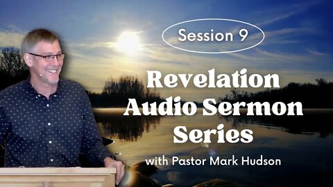 Revelation Audio Sermons — Session 9