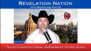 Texas Constitutional Amendment Voter Guide Ep. 30 10-7-23