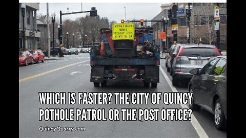 Which is Faster? The City of Quincy Pothole Patrol or the Post Office?