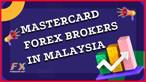 MasterCard Forex Brokers In Malaysia - ForexOP