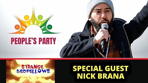 Strange Bedfellows Ep. 11: The People's Party Movement with Nick Brana