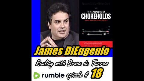 Reality with Bruce de Torres 18. James DiEugenio