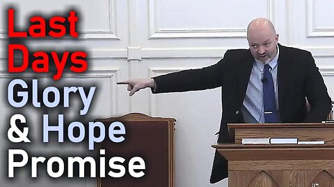 Last Days Glory & Hope Promise - Pastor Patrick Hines Sermon