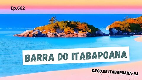 #662 - Barra do Itabapoana - São Francisco do Itabapoana (RJ) - Expedição Brasil de Frente p/ o Mar