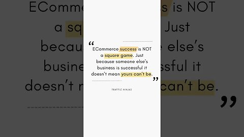 eCommerce is NOT a square game.Just because someone else is successful it doesn’t mean you can’t be.