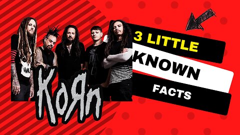 3 Little Known Facts Korn