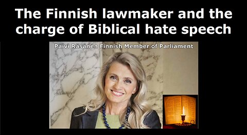 The Finnish lawmaker and the charge of Biblical hate speech