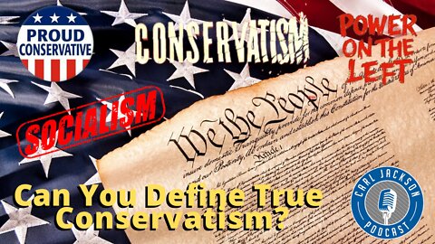 Can You Define True Conservatism?