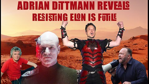 Adrian Dittmann Reveals Resisting Elon Is Futile