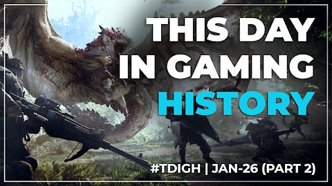 THIS DAY IN GAMING HISTORY - #TDIGH - JANUARY 26 (PART 2)