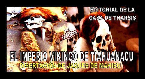 JAQUES DE MAHIEU Y EL IMPERIO VIKINGO DE TIAHUANACU