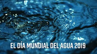 ¡Celebremos el Día Mundial del Agua!