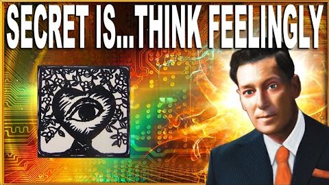 Think Feelingly (Feeling is The Secret) Neville Goddard