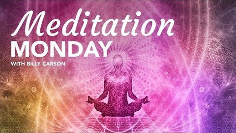 Meditation Monday: 528 Hz OM Meditation by Billy Carson