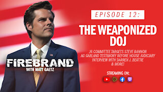 Episode 12: The Weaponized DOJ (feat. Dr. Darren J. Beattie) – Firebrand with Matt Gaetz