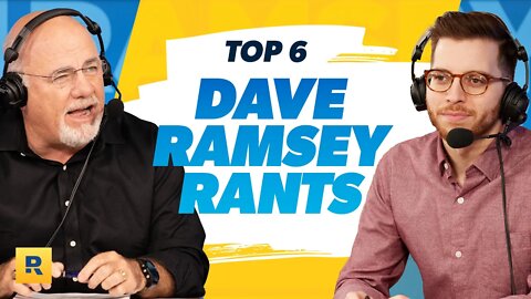 Top 6 Dave Ramsey Rants on The Ramsey Show | Ep. 10 | The Best of The Ramsey Show
