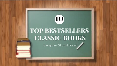 10 of the most famous, bestseller books everyone should read