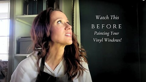 Watch this before painting your vinyl windows! What NOT to do!