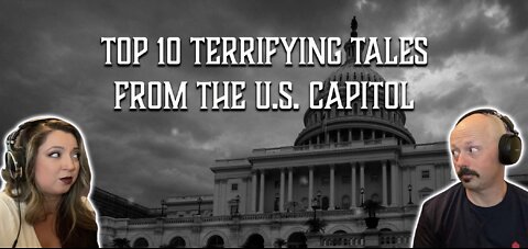 Top 10 Terrifying Tales From The U.S. Capitol