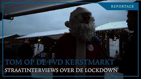Tom op de FVD Kerstmarkt! Straatinterviews over de lockdown