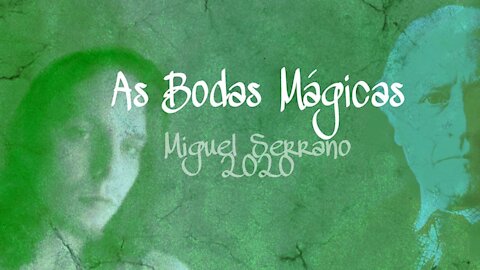 Miguel Serrano - As Bodas Mágicas [O Círculo Hermético, 1962]