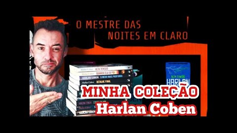 COLEÇÃO DE LIVROS | LIVROS DO HARLAN COBEN - O MESTRE DAS GRANDES REVIRAVOLTAS |