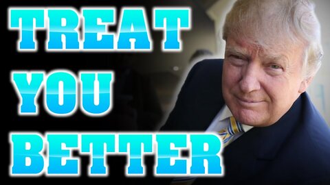 Trump SINGS Treat You Better
